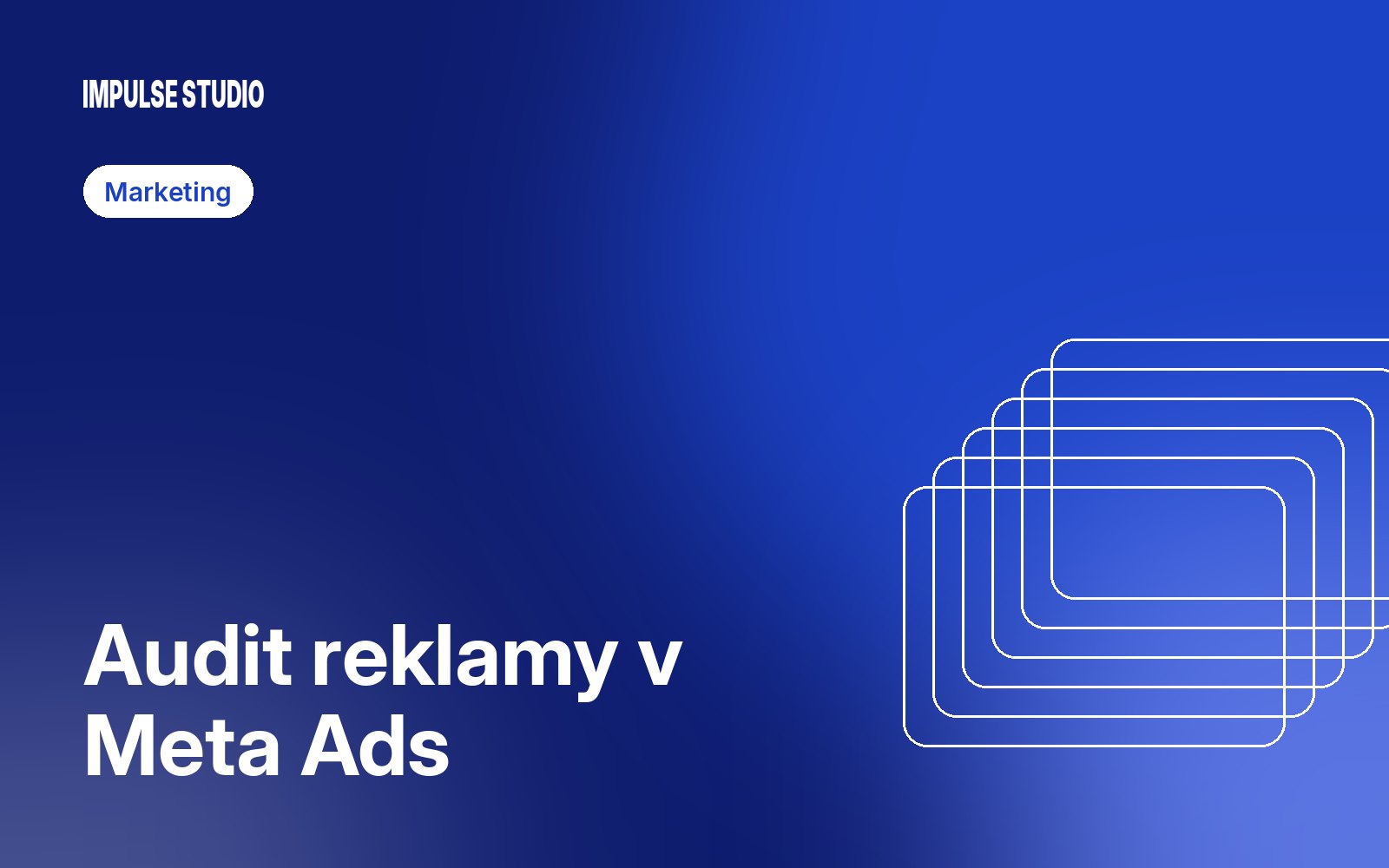 Audit reklamných kampaní: čo skontrolovať v Meta Ads pred zvýšením rozpočtu